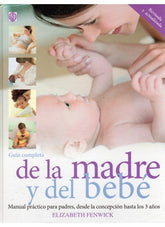 GUIA COMPLETA DE LA MADRE Y DEL BEBE - 9788497990622